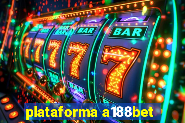 plataforma a188bet